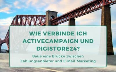 Wie verbinde ich Digistore24 mit ActiveCampaign?