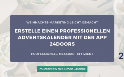 Weihnachts-Marketing leicht gemacht: Erstelle einen professionellen Adventskalender mit der App 24doors – professionell, messbar, und effizient