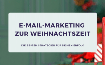 Mit E-Mail-Marketing Weihnachten rocken: Die besten Strategien für deinen Erfolg